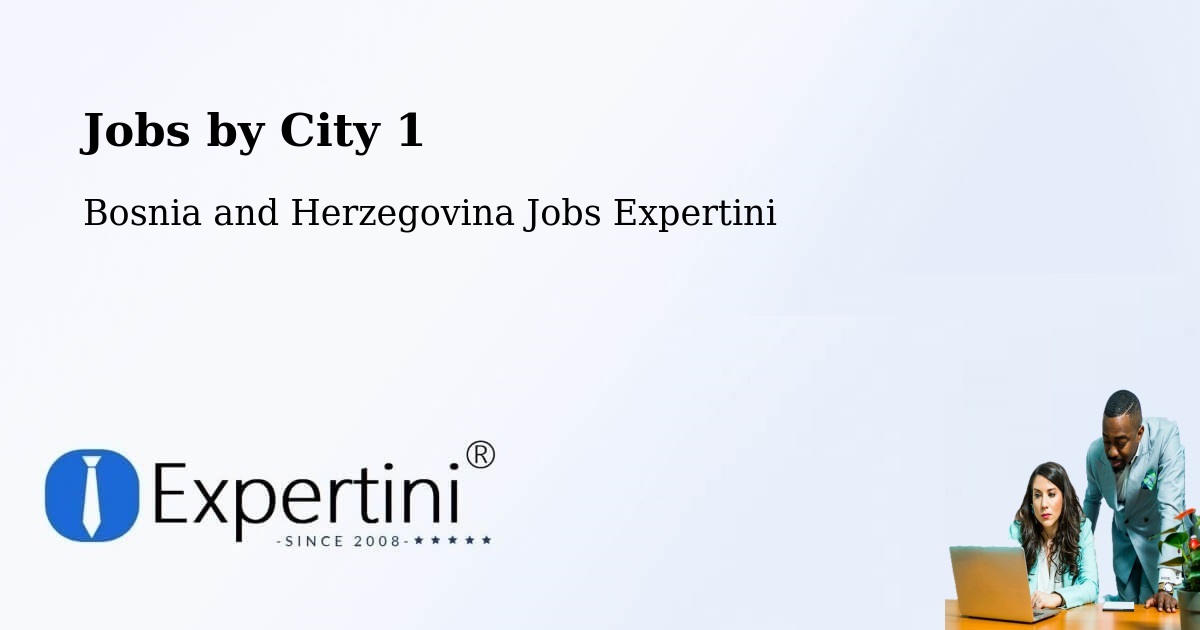 City Jobs in Bosnia and Herzegovina - Expertini