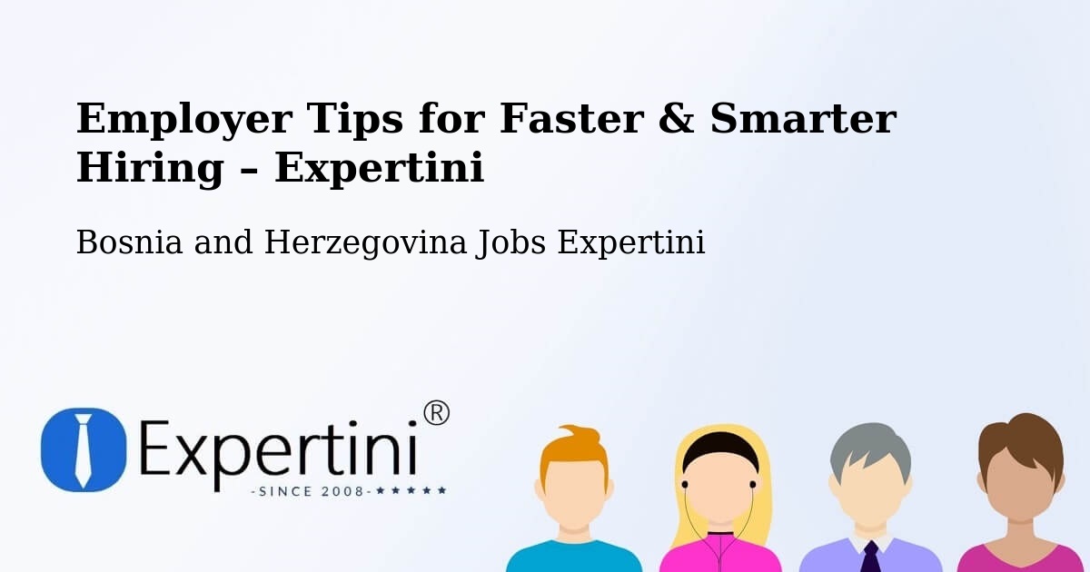 Employer Tips for Hiring & Recruitment – Žepče - Žepče, Bosnia and Herzegovina Jobs Expertini
